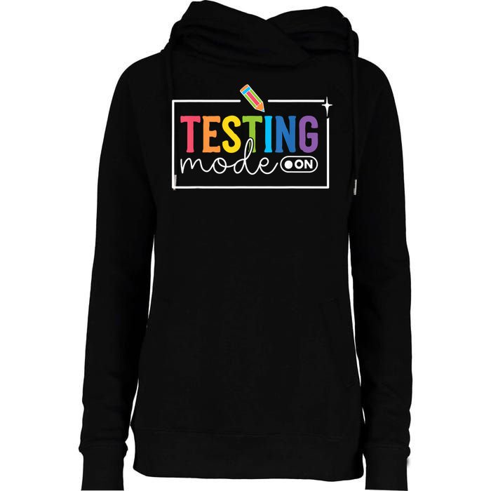 Testing Mode on Testing Day Motivational Teacher Womens Funnel Neck Pullover Hood
