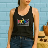 Testing Mode on Testing Day Motivational Teacher Womens Tank Top