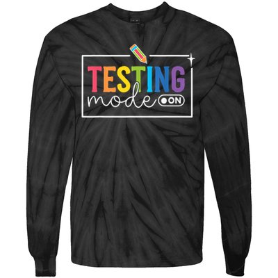 Testing Mode on Testing Day Motivational Teacher Tie-Dye Long Sleeve Shirt