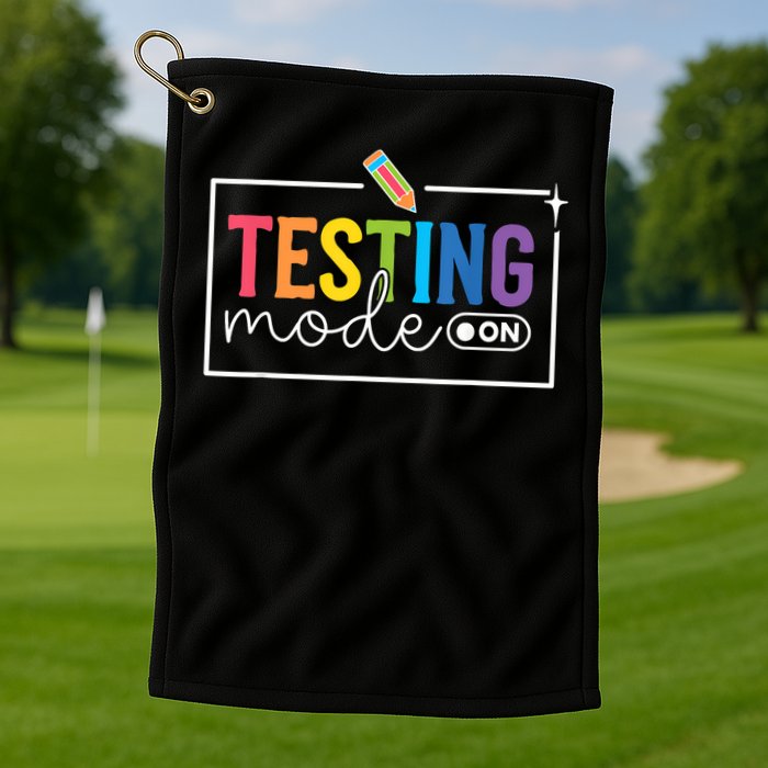 Testing Mode on Testing Day Motivational Teacher Golf Towel