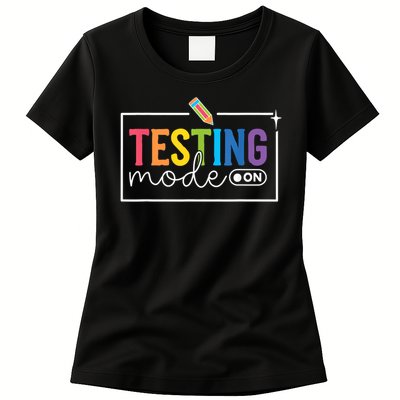 Testing Mode on Testing Day Motivational Teacher Womens T-Shirt
