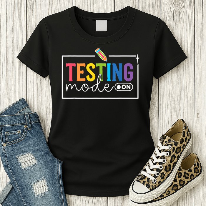 Testing Mode on Testing Day Motivational Teacher Womens T-Shirt