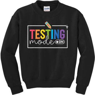 Testing Mode on Testing Day Motivational Teacher Kids Sweatshirt