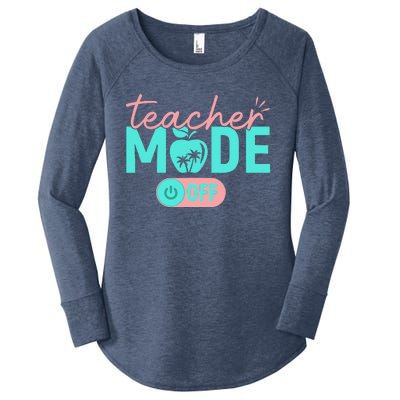 Teacher Mode Off Happy Last Day Of School Summer Break Funny Gift Women's Perfect Tri Tunic Long Sleeve Shirt