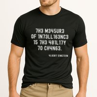 The Measure Of Intelligence Is The Ability To Change Cooling Performance Crew T-Shirt