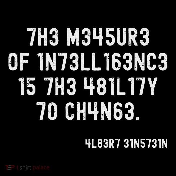 The Measure Of Intelligence Is The Ability To Change Poster