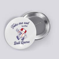 Take Me Out To The Baseball Ball Game Softball Vintage Button