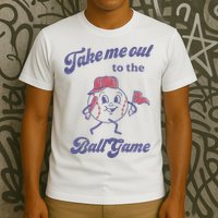 Take Me Out To The Ball Game Baseball Softball T-Shirt