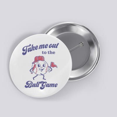 Take Me Out To The Ball Game Baseball Softball Button