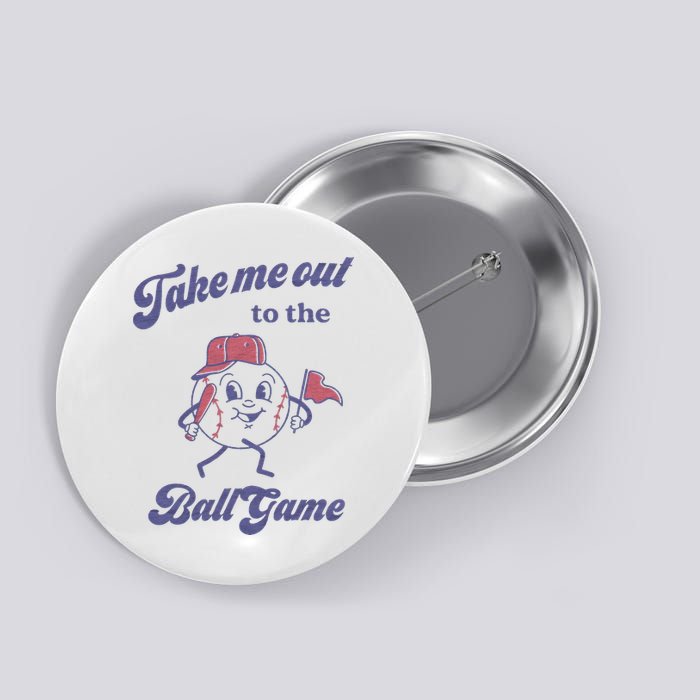 Take Me Out To The Ball Game Baseball Softball Button