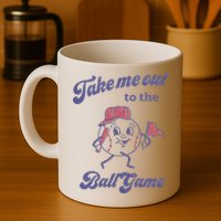Take Me Out To The Ball Game Baseball Softball Mug