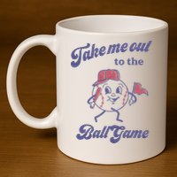 Take Me Out To The Ball Game Baseball Softball 11oz C Handle Ceramic Mug