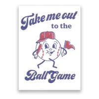 Take Me Out To The Ball Game Baseball Softball Poster