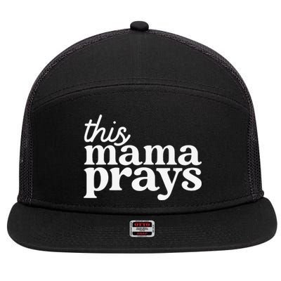 This Mama Prays Christian Mommy Faith Mother's Day 7 Panel Mesh Trucker Snapback Hat