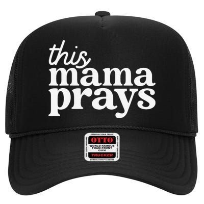 This Mama Prays Christian Mommy Faith Mother's Day High Crown Mesh Back Trucker Hat