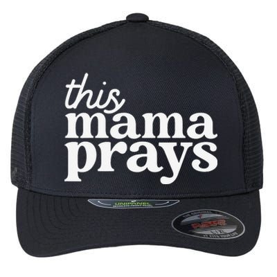 This Mama Prays Christian Mommy Faith Mother's Day Flexfit Unipanel Trucker Cap