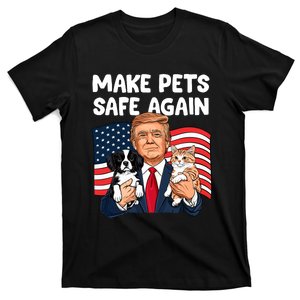 Trump Make Pets Safe Again Funny Save Our Pets Vote Trump T-Shirt