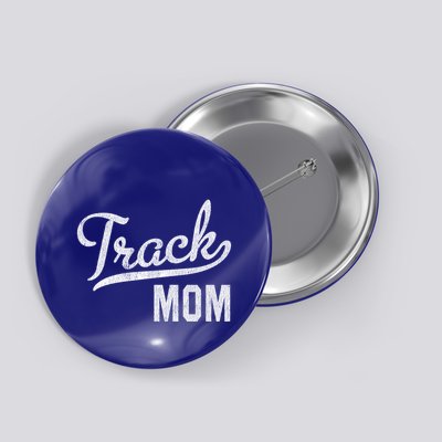 Track Mom Proud Track And Field Mom Gift Button