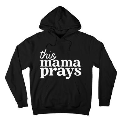 This Mama Prays Christian Faith Mother's Day Tall Hoodie