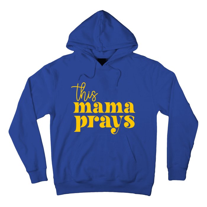 This Mama Prays Momma Christian Mom Mother Faith Love Gift Hoodie