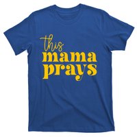 This Mama Prays Momma Christian Mom Mother Faith Love Gift T-Shirt