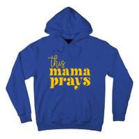 This Mama Prays Momma Christian Mom Mother Faith Love Gift Tall Hoodie