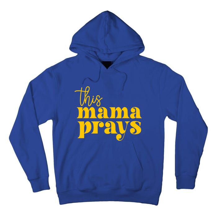 This Mama Prays Momma Christian Mom Mother Faith Love Gift Tall Hoodie