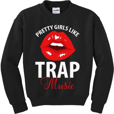 Trap Music Party Design Of Pretty Girls Like Trap Music Kids Sweatshirt