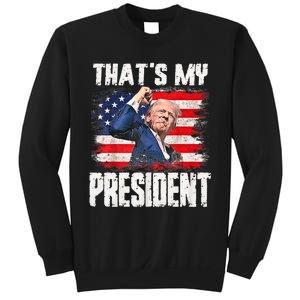 ThatS My President Trump 2024 Sweatshirt