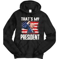 ThatS My President Trump 2024 Tie Dye Hoodie