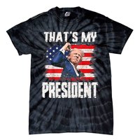 ThatS My President Trump 2024 Tie-Dye T-Shirt