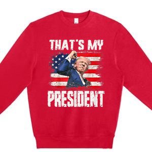 ThatS My President Trump 2024 Premium Crewneck Sweatshirt