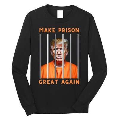 Trump Make Prison Great Again Long Sleeve Shirt