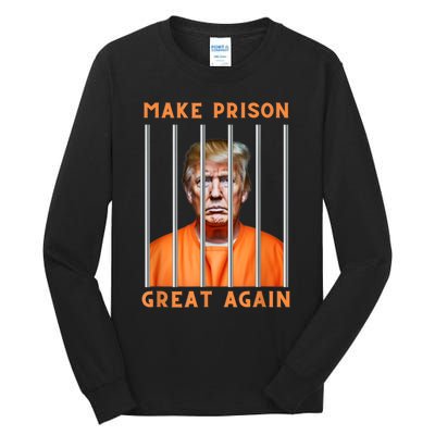 Trump Make Prison Great Again Tall Long Sleeve T-Shirt