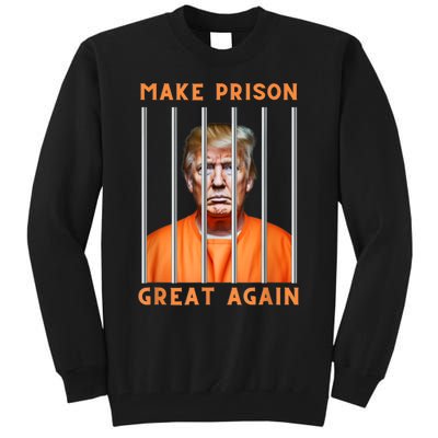 Trump Make Prison Great Again Tall Sweatshirt