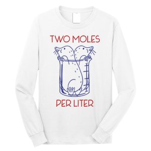 Two Moles Per Liter Funny Chemistry Science AvogadroS Day Meme Long Sleeve Shirt