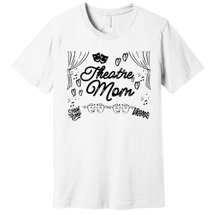 Theatre Mom Performing Arts Premium T-Shirt