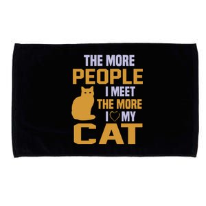 The More People I Meet The More I Love My Cat Microfiber Hand Towel