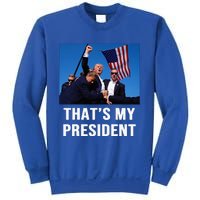 ThatS My President Trump 2024 Sweatshirt