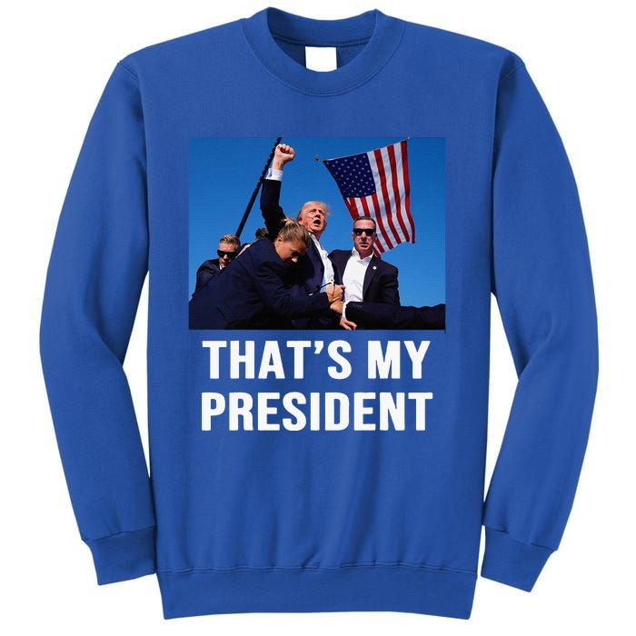 ThatS My President Trump 2024 Sweatshirt