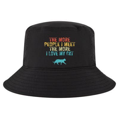 The More People I Meet The More I Love My Cat Funny Quote Cool Comfort Performance Bucket Hat