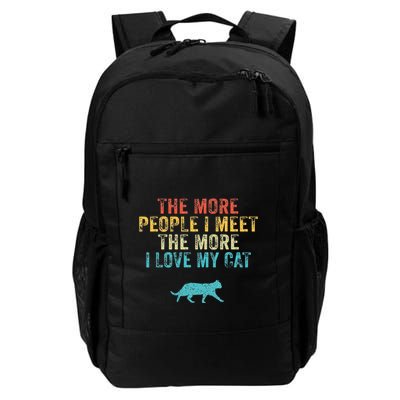 The More People I Meet The More I Love My Cat Funny Quote Backpack