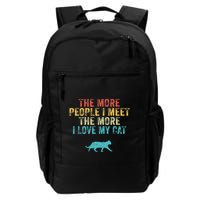 The More People I Meet The More I Love My Cat Funny Quote Backpack