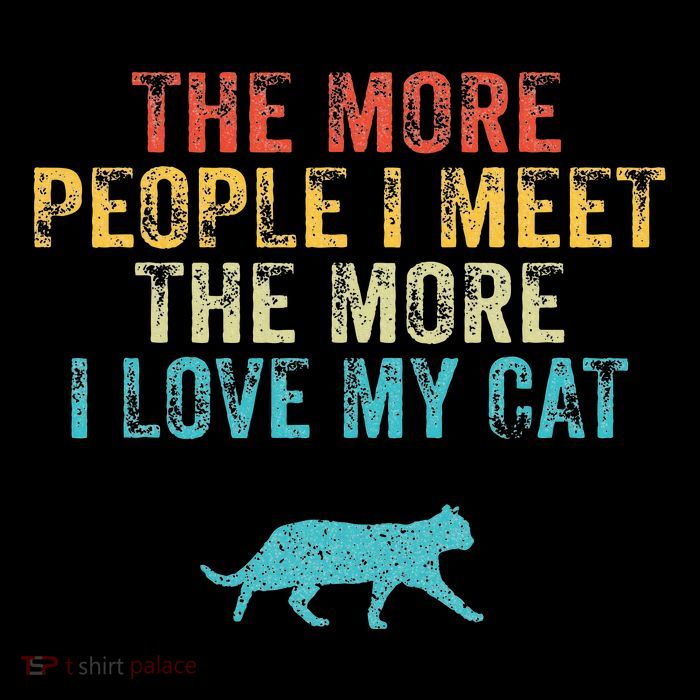 The More People I Meet The More I Love My Cat Funny Quote Sustainable Bucket Hat
