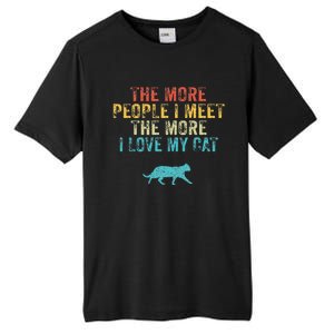 The More People I Meet The More I Love My Cat Funny Quote Tall Fusion ChromaSoft Performance T-Shirt