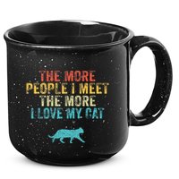 The More People I Meet The More I Love My Cat Funny Quote 15oz Campfire Ceramic Mug