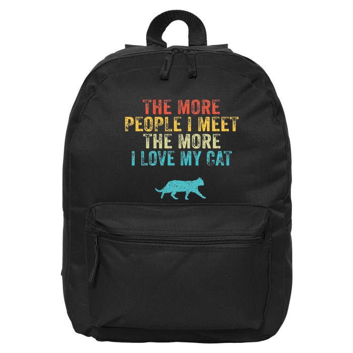 The More People I Meet The More I Love My Cat Funny Quote 16 in Basic Backpack