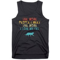 The More People I Meet The More I Love My Cat Funny Quote Tank Top