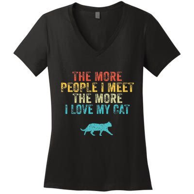 The More People I Meet The More I Love My Cat Funny Quote Women's V-Neck T-Shirt