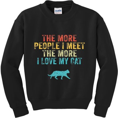 The More People I Meet The More I Love My Cat Funny Quote Kids Sweatshirt